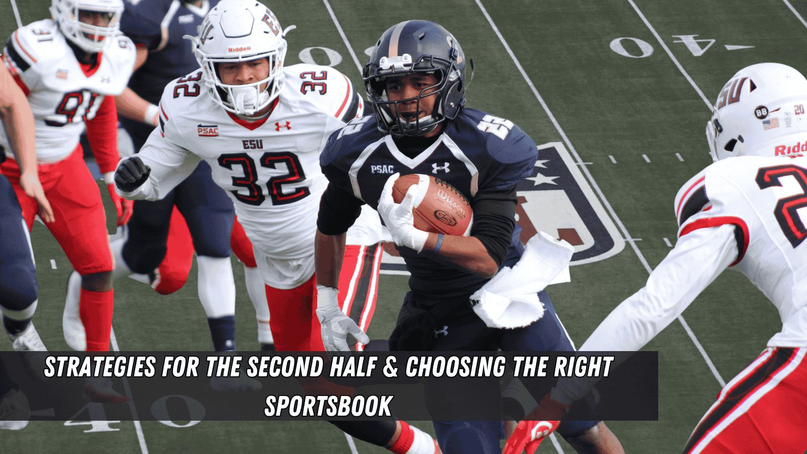 Strategies for the Second Half & Choosing the Right Sportsbook