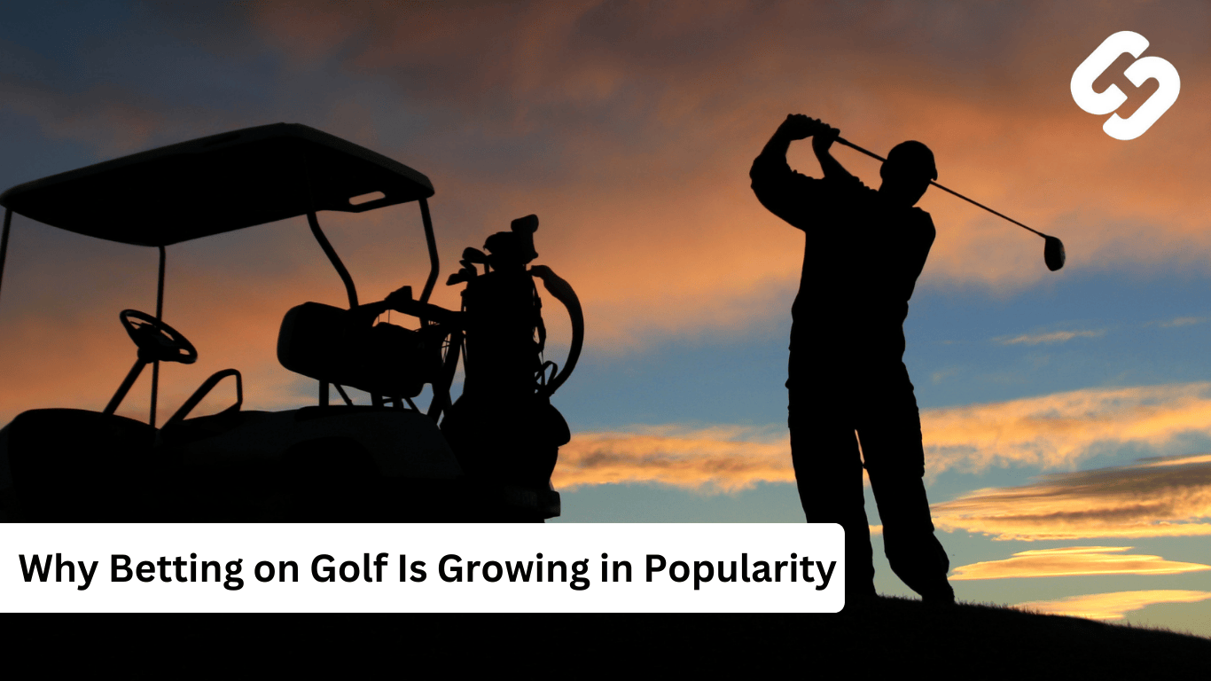 Why Betting on Golf Is Growing in Popularity